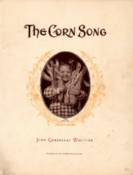 Sheet music - "The Corn Song" by J.G. Whittier